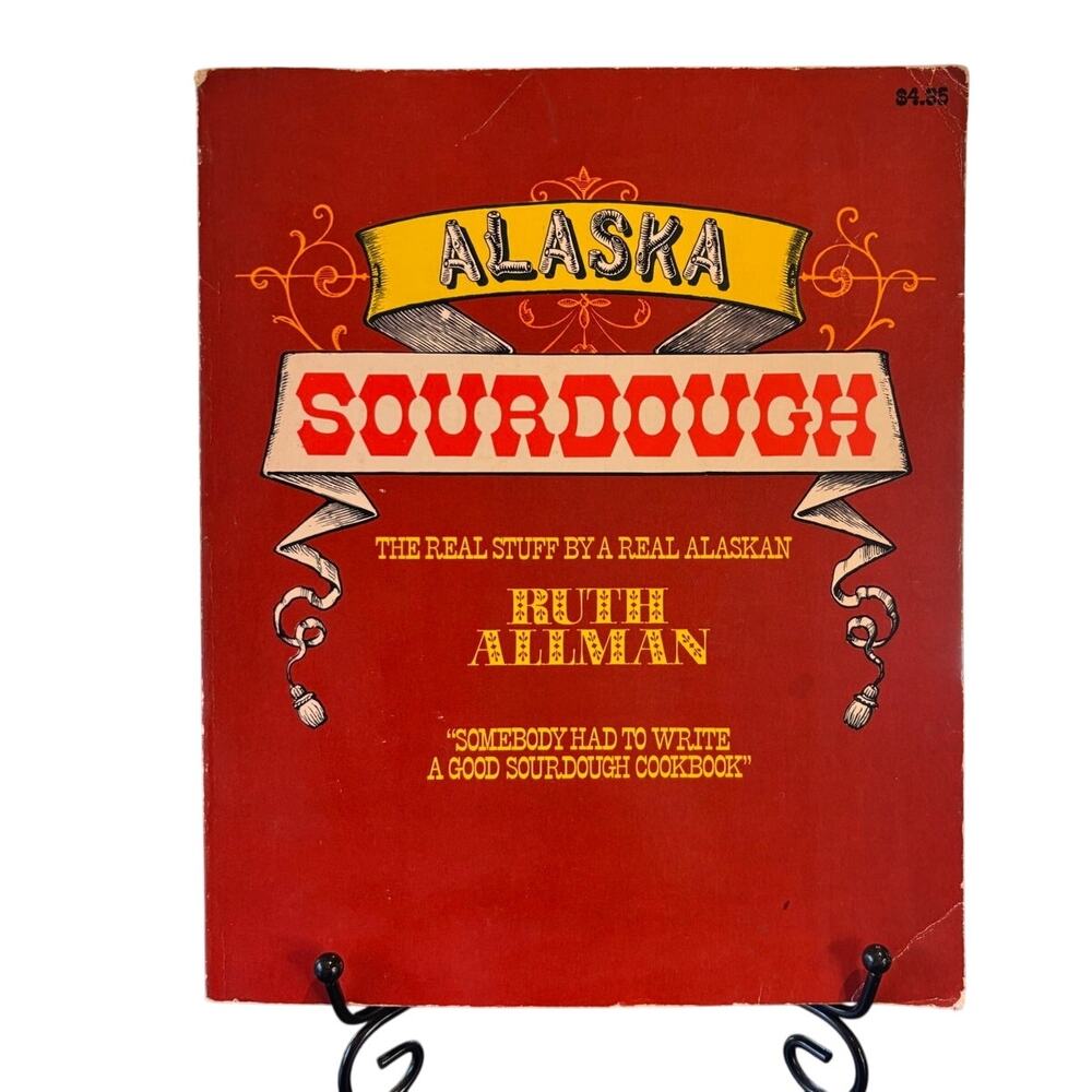 Vintage 1976 Alaska Sourdough Cookbook by Ruth Allman, Paperback